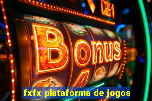 fxfx plataforma de jogos